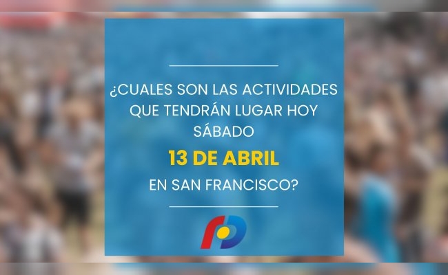 ¿Qué actividades tendrán lugar en la ciudad este sábado 13 de abril?