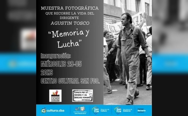 Agustín Tosco: Exposición Memoria y Lucha