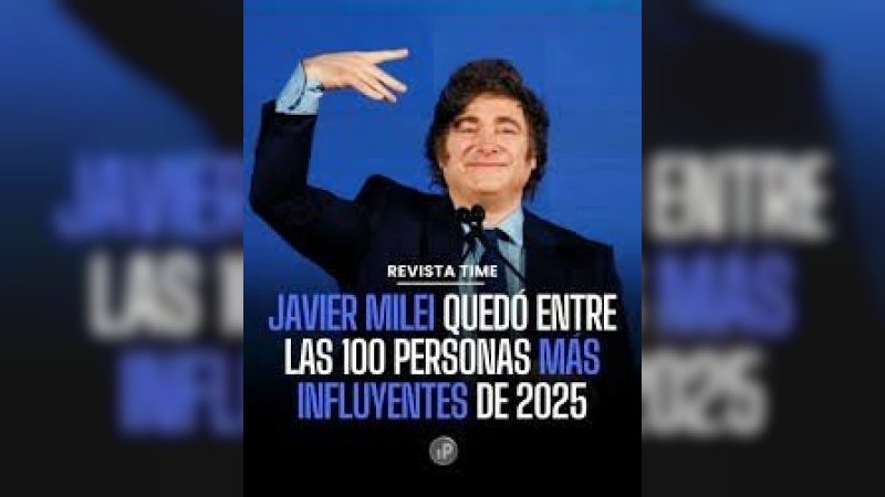 La revista Time eligió a Milei entre las 100 personas más influyentes de 2025